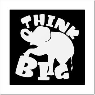 Think Big Elephant Posters and Art